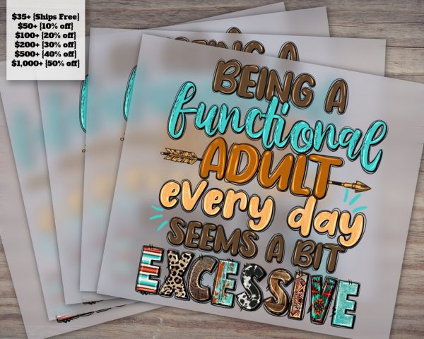 Being a Functional ADULT Every Day Seems a Bit EXCESSIVE