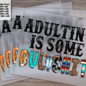 Adulting is Some BullShit