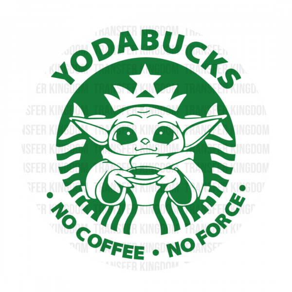 Yodabucks - No Coffee - No Force