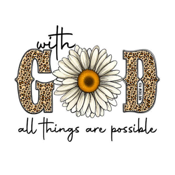 With God All Things Are Possible